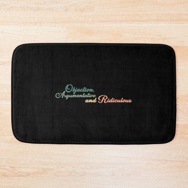 Item preview, Objection Argumentative  Ridiculous designed and sold by Enl-Frisby-11.