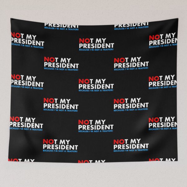 Item preview, Not My President I'M Not A Traitor designed and sold by Bayle-ighHu.