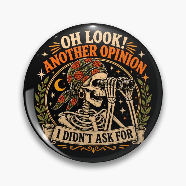 Item preview, Oh Look, another Opinion I Didn't Ask For Funny Sarcastic designed and sold by gordonbwyashop.
