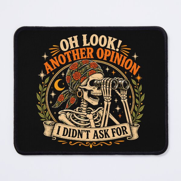 Item preview, Oh Look, another Opinion I Didn't Ask For Funny Sarcastic designed and sold by gordonbwyashop.