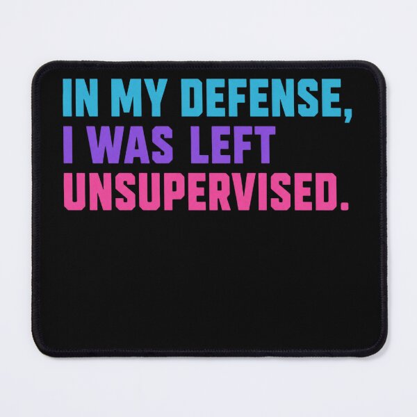 Item preview, Left Unsupervised Quote designed and sold by Biancadann.