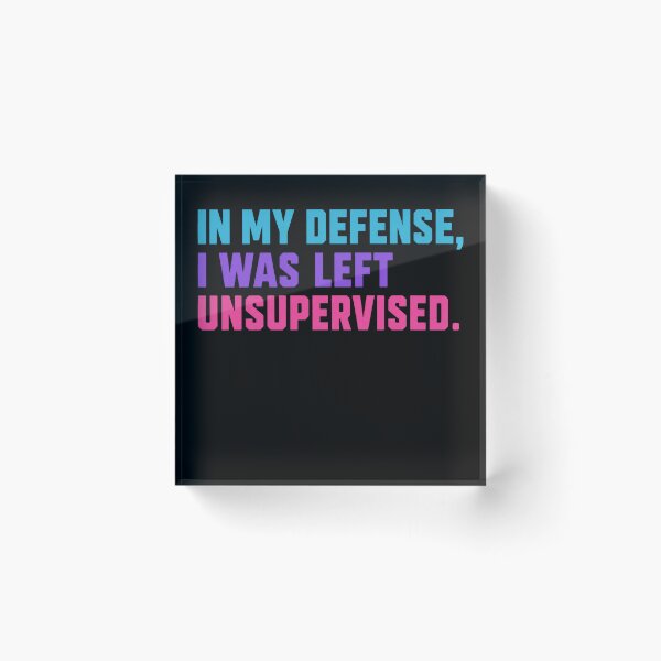 Item preview, Left Unsupervised Quote designed and sold by Biancadann.
