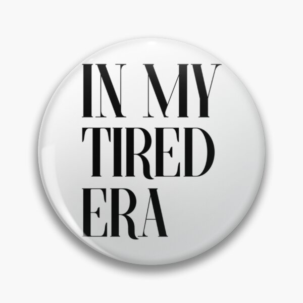 Item preview, In My Tired Era designed and sold by mariyafindleys.