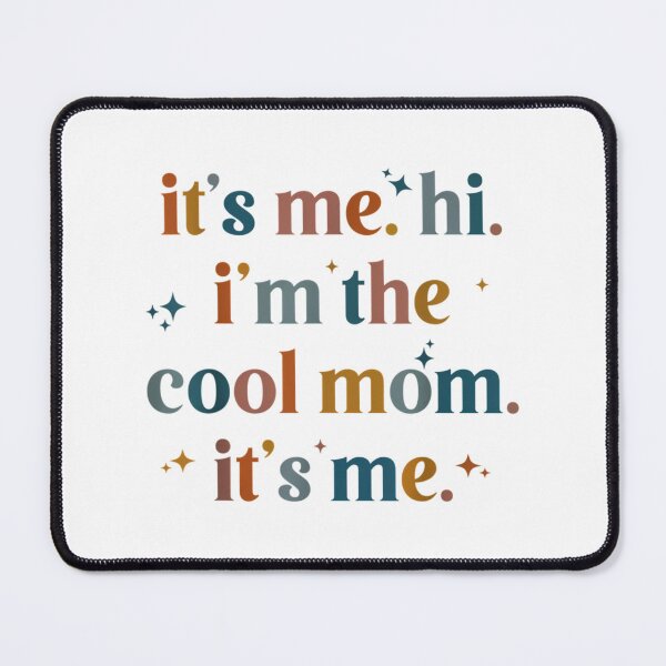 Item preview, It'S Me Hi I'M The Cool Mom It'S Me Mother'S Day designed and sold by mariyafindleys.
