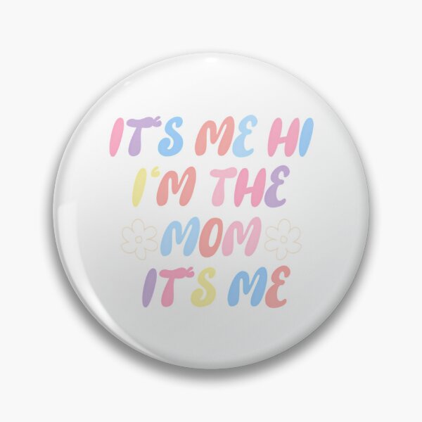 Item preview, It'S Me Hi I'M The Mom It'S Me designed and sold by mariyafindleys.