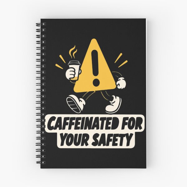 Item preview, Caffeinated For Your Safety Coffee Warning Quote designed and sold by CampfieldliArts.