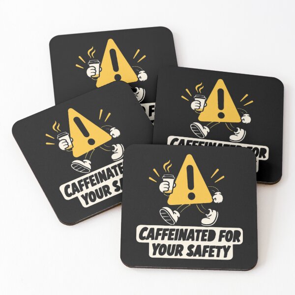 Item preview, Caffeinated For Your Safety Coffee Warning Quote designed and sold by CampfieldliArts.
