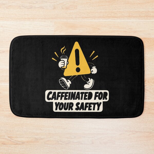 Item preview, Caffeinated For Your Safety Coffee Warning Quote designed and sold by CampfieldliArts.