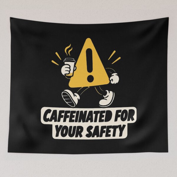 Item preview, Caffeinated For Your Safety Coffee Warning Quote designed and sold by CampfieldliArts.