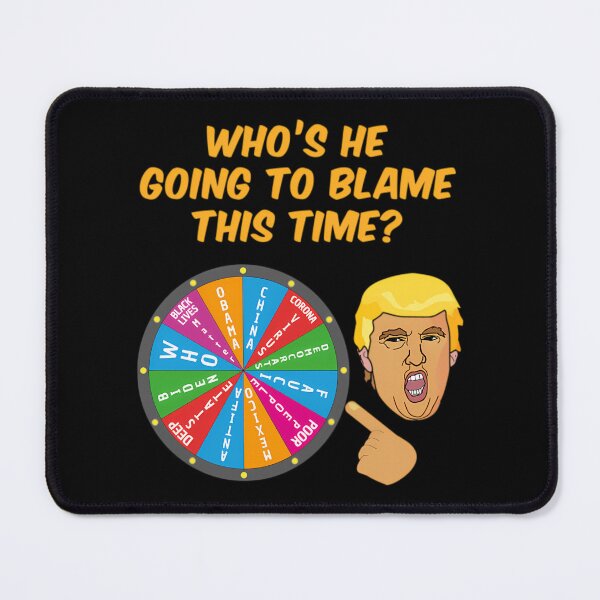 Item preview, Who Will Trump Blame Next Funny Political Anti-Trump T-Shirt Anti-Trump Humor Shirt Funny Political Tee designed and sold by Bayle-ighHu.