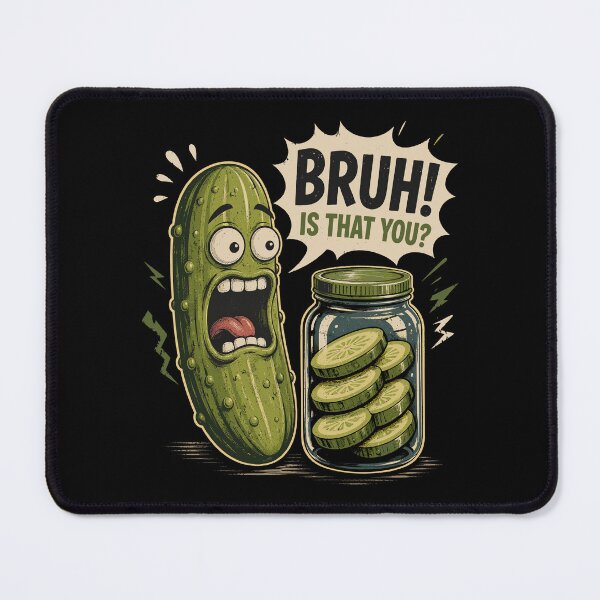 Item preview, Bruh, Is That You Funny Is That You Bro Pickle Humor designed and sold by gordonbwyashop.
