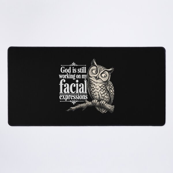 Item preview, Funny Christian Owl God Is Still Working On My Facial Expressions designed and sold by modoodles357.