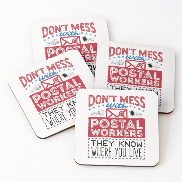 Item preview, Don't Mess with Postal Workers They Know Where You Live designed and sold by jaygo.