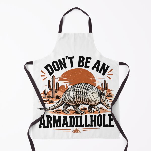 Item preview, Don't Be An Armadillhole Armadillo Funny Sarcastic designed and sold by gordonbwyashop.