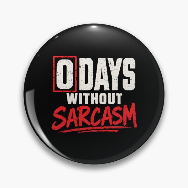 Item preview, O Days Without Sarcasm designed and sold by CelidaBonde.