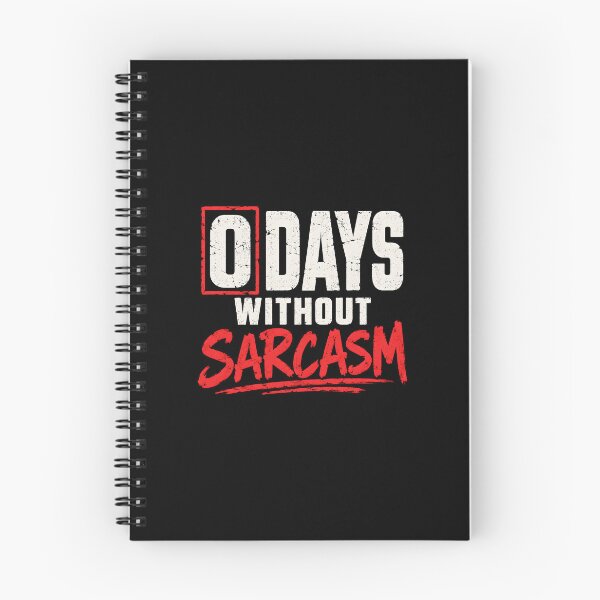 Item preview, O Days Without Sarcasm designed and sold by CelidaBonde.