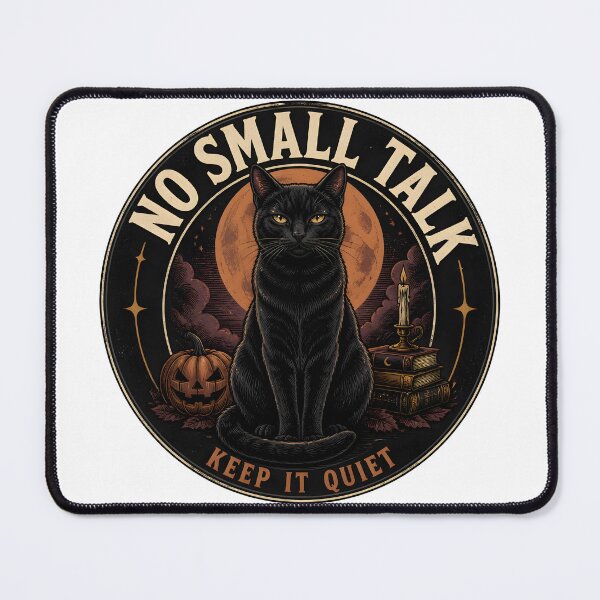 Item preview, No Small Talk — Black Cat Halloween designed and sold by KristenosNehk.