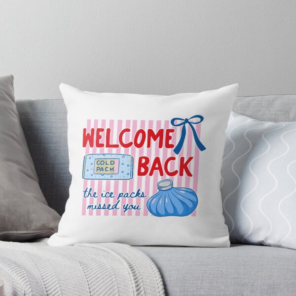 Item preview, Welcome Back The Ice Packs Missed You designed and sold by caruku666.
