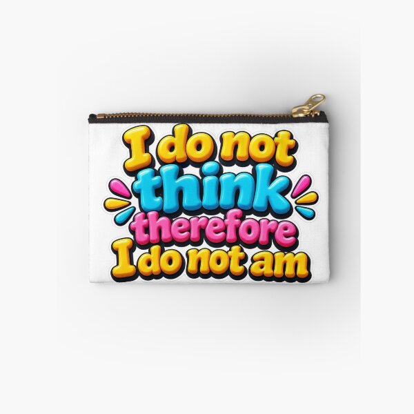 Item preview, I Do Not Think Therefore I Do Not Am Funny Philosophy Quote 3D designed and sold by MR4me.