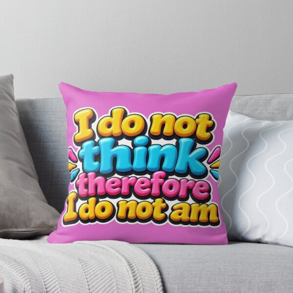 Item preview, I Do Not Think Therefore I Do Not Am Funny Philosophy Quote 3D designed and sold by MR4me.