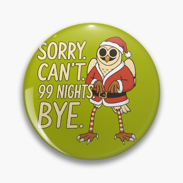 Item preview, Sorry Can't 99 Nights Bye  designed and sold by noelmason56.