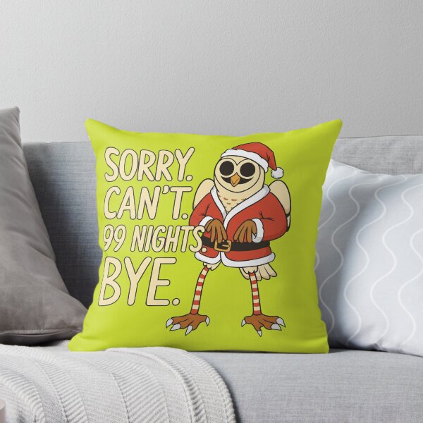 Item preview, Sorry Can't 99 Nights Bye  designed and sold by noelmason56.