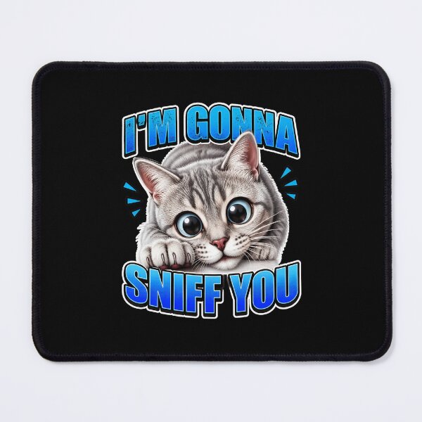 Item preview, Funny Cat I'm Gonna Sniff You Graphic designed and sold by OlyvieArt.