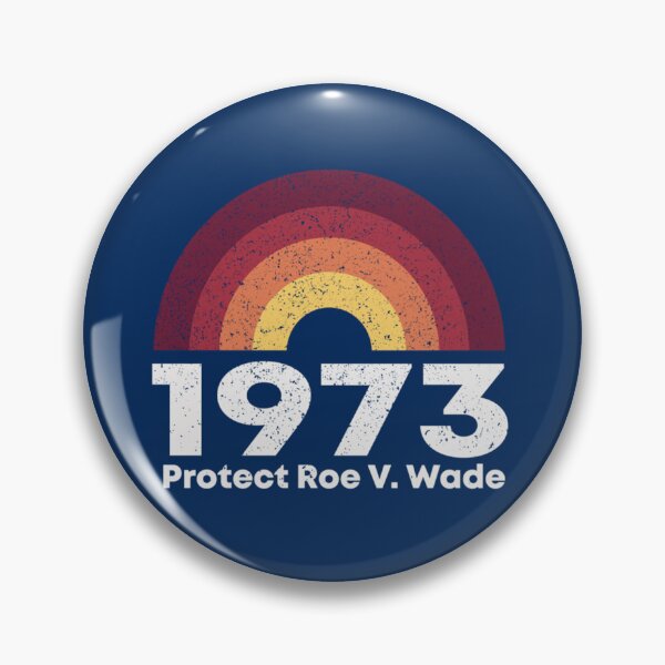 Item preview, 1973 - Protect Roe v. Wade   designed and sold by janehusen886.