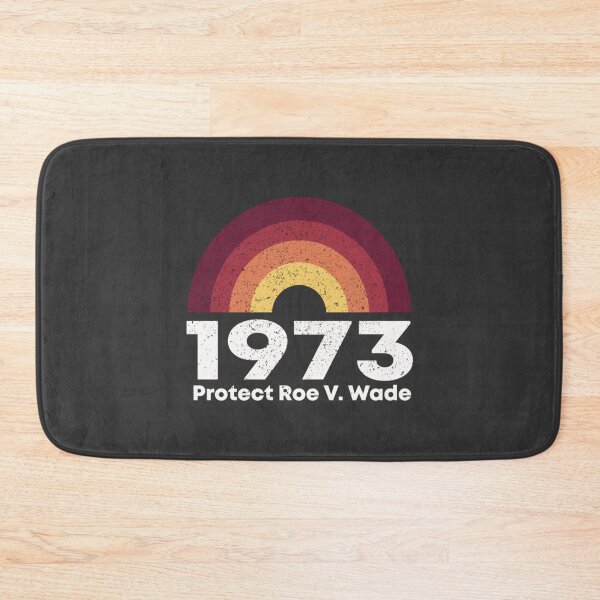 Item preview, 1973 - Protect Roe v. Wade   designed and sold by janehusen886.