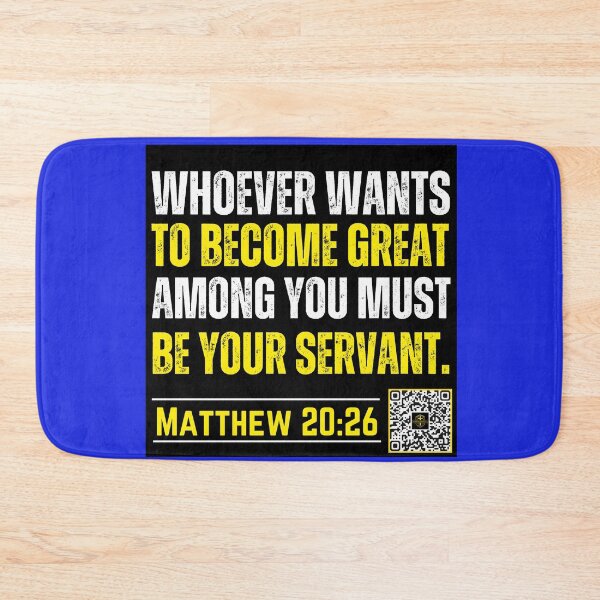Item preview, Whoever wants to Become Great Among You Must Be Your Servant | Matthew 20:26 designed and sold by UnboundFull.