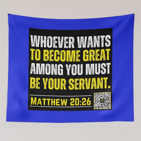 Item preview, Whoever wants to Become Great Among You Must Be Your Servant | Matthew 20:26 designed and sold by UnboundFull.