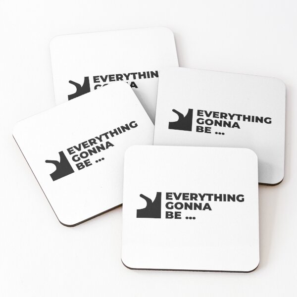 Item preview, Everything Gonna Be ... | Funny Burnout Humor designed and sold by offquote. by nttglyphs.