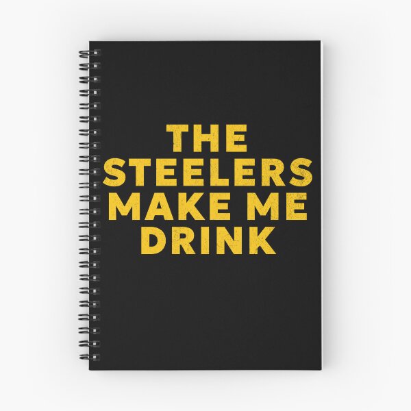 Item preview, The Steelers make me drink designed and sold by Primotees.