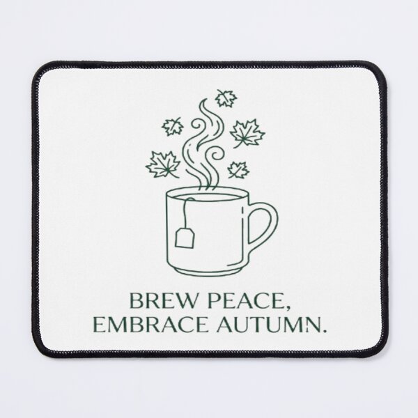 Item preview, Brew Peace Embrace Autumn – Cozy Tea Art designed and sold by Cristhian Almanza.