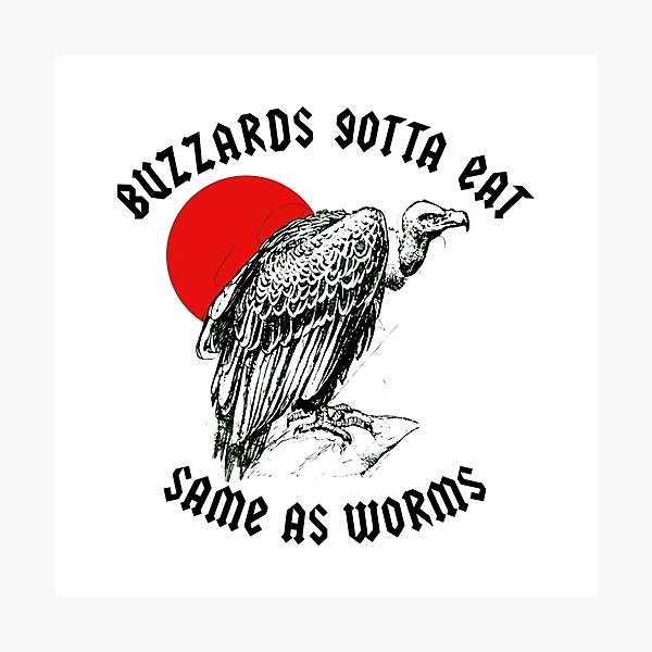 Item preview, Buzzards Gotta Eat  designed and sold by larajonathan.