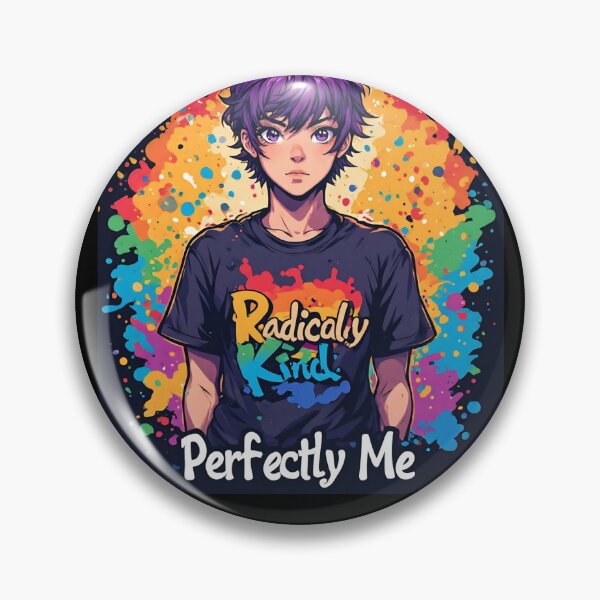 Item preview,  Radically Kind,  Perfectly Me "Pride" designed and sold by Seadcom3.