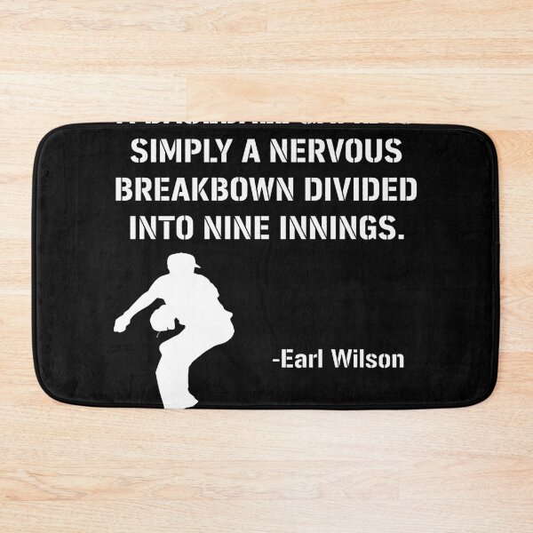 Item preview, Earl Wilson Baseball Nervous Breakdown Quote designed and sold by Auguufour.