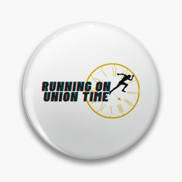 Item preview, Running On Union Time      designed and sold by MoonySinatra.