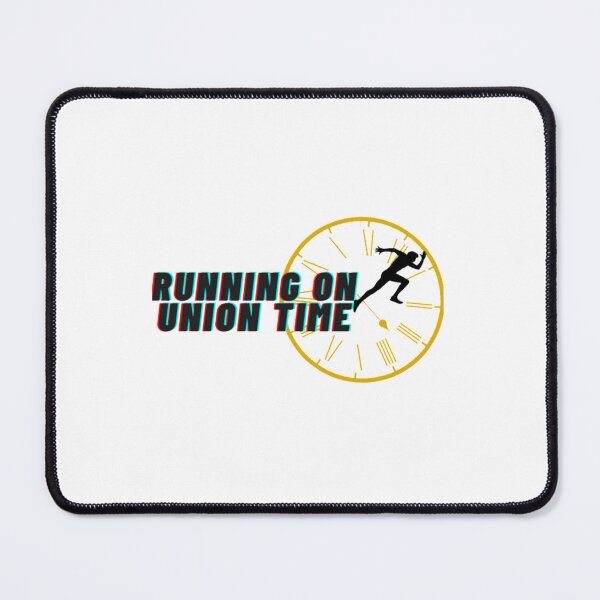Item preview, Running On Union Time      designed and sold by MoonySinatra.