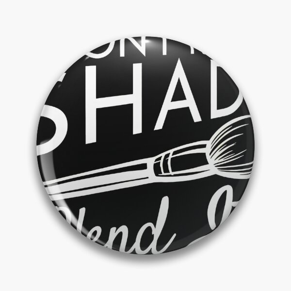 Item preview, I Don't Throw Shade I Blend It Makeup Lover Gift designed and sold by YarningsandYear.