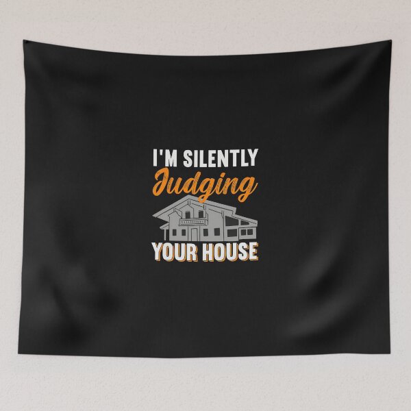 Item preview, I'm Silently Judging Your House designed and sold by YarningsandYear.