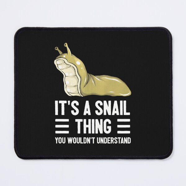 Item preview, 3 - Its A Snail Thing You Wouldnt Understand designed and sold by YarningsandYear.