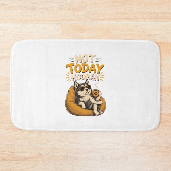 Item preview, Not Today Hooman Funny Dog designed and sold by OlyvieArt.
