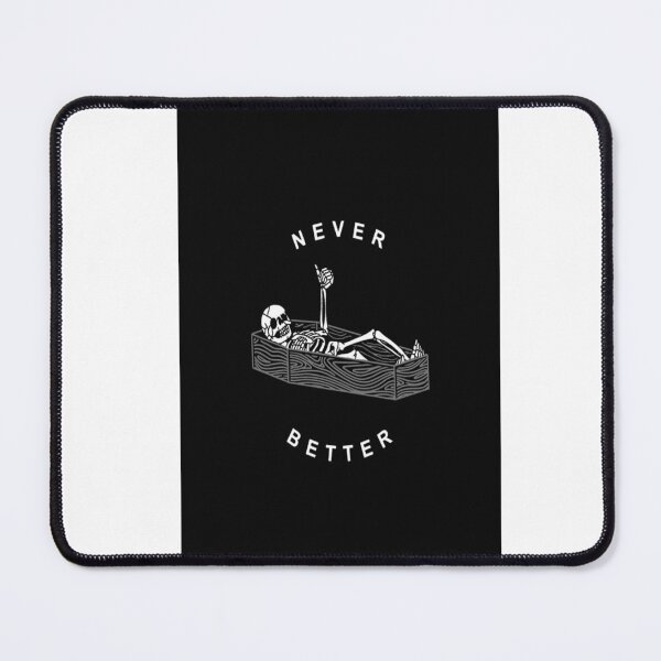 Item preview, NEVER BETTER designed and sold by mocoygoty.