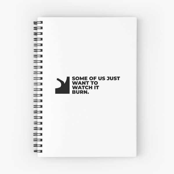 Item preview, Some Of Us Just Want To Watch It Burn | Dark Humor designed and sold by offquote. by nttglyphs.