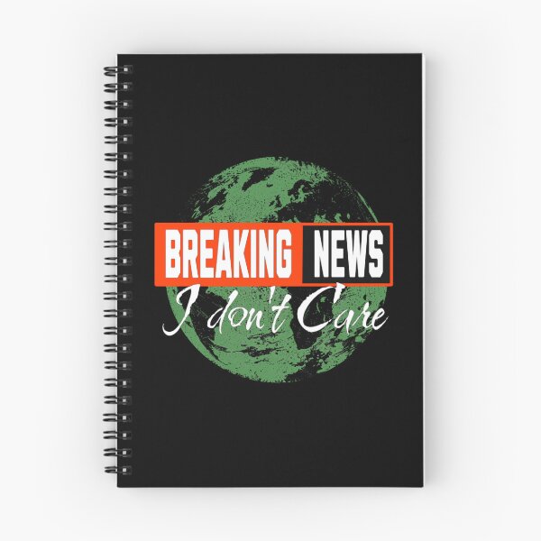 Item preview, Breaking News I Dont Care designed and sold by TheEndDesign.