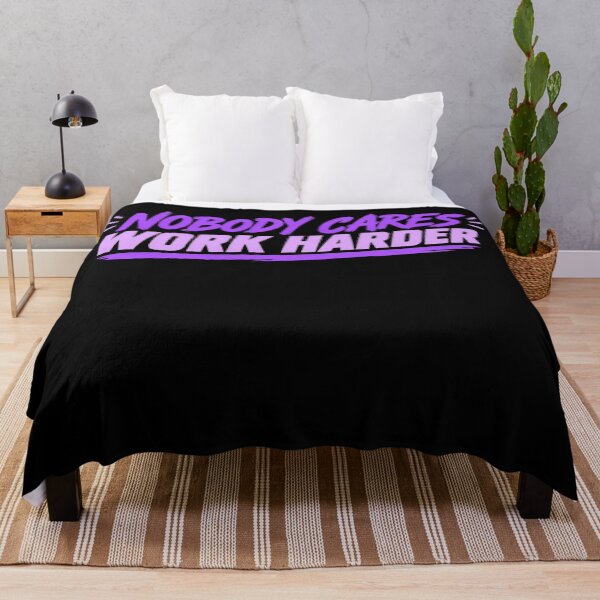 Item preview, Nobody Cares Work Harder designed and sold by BostickirisArts.