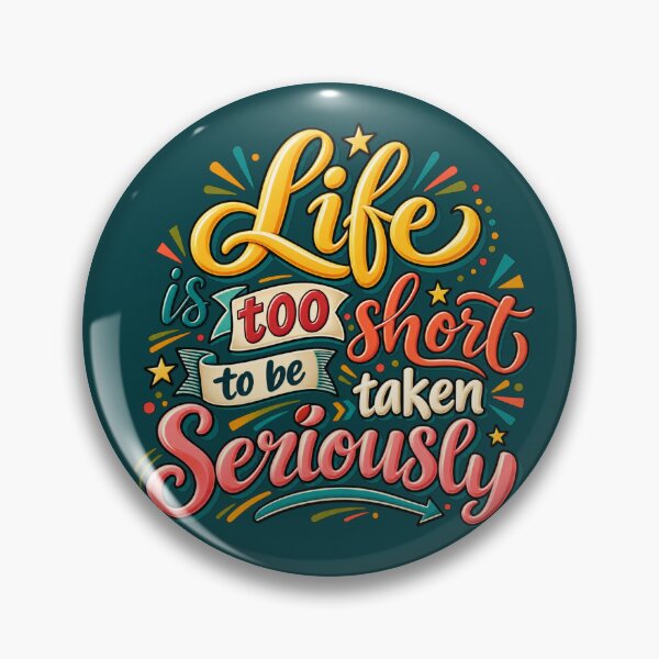 Item preview, Life Is Too Short designed and sold by Quote Gallery.