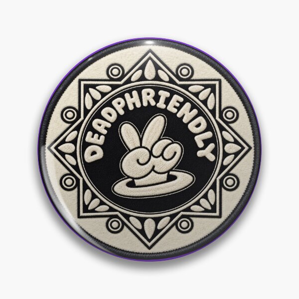 Item preview, DeadPhriendly Badge designed and sold by DeadPhriendly.
