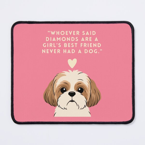 Item preview, Diamonds Are Nice Dogs Are Better Shih Tzu designed and sold by PawsAndPallette .